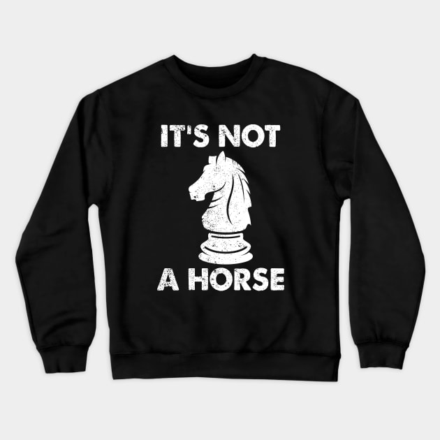 Funny Chess Game Jokes For Chess Lovers Fans Crewneck Sweatshirt by ChrifBouglas